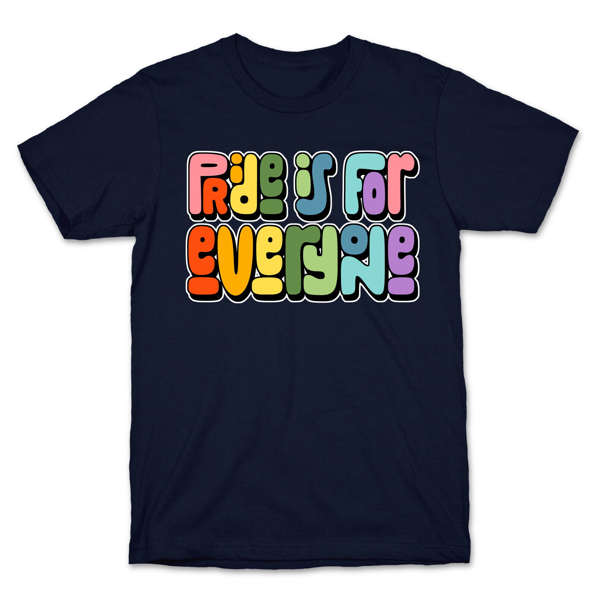 Pride Is For Everyone T-Shirt